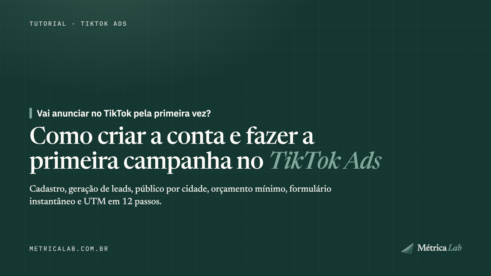 Como criar a conta e fazer a primeira campanha no TikTok Ads