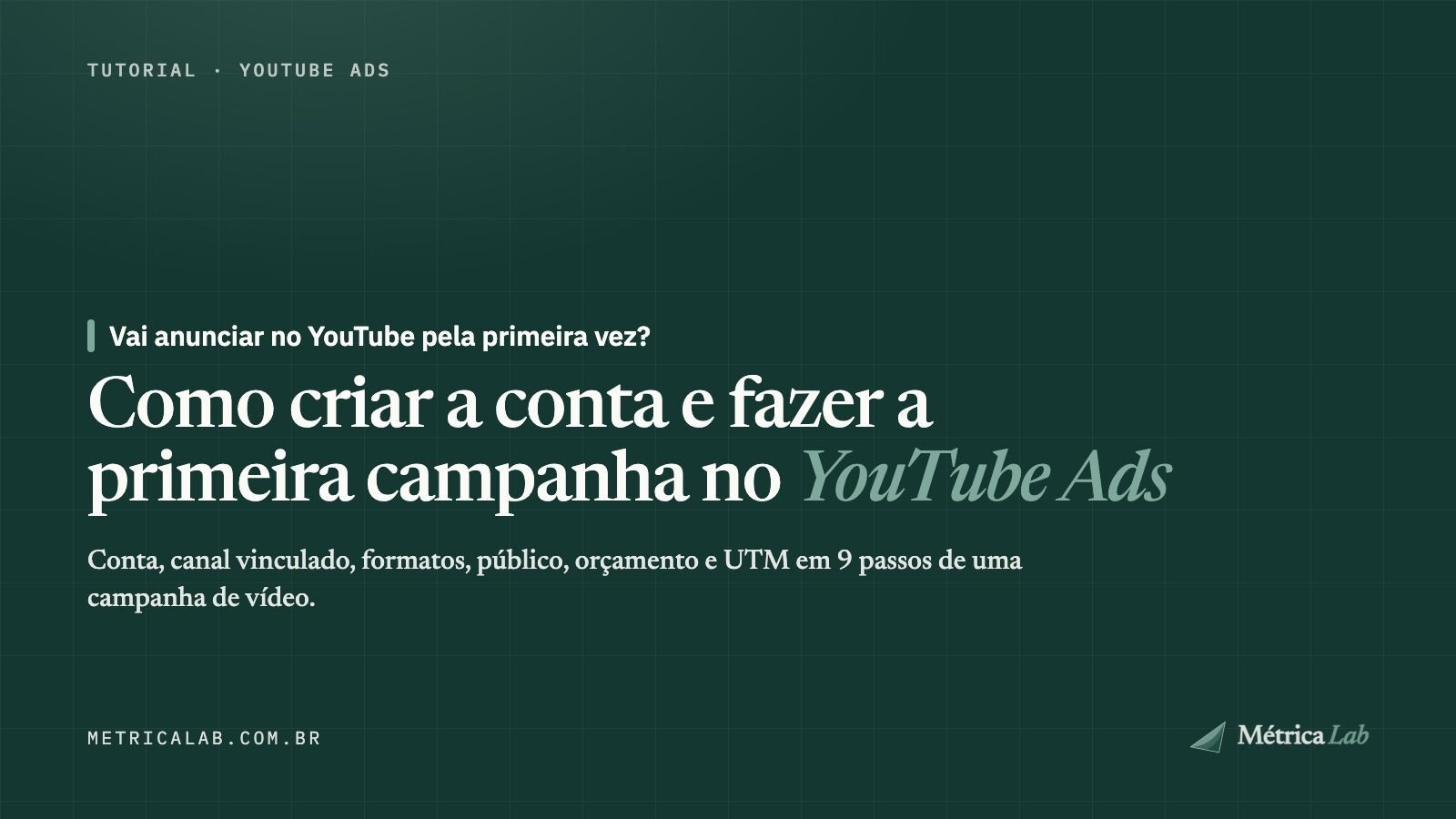 Como criar a conta e fazer a primeira campanha no YouTube Ads