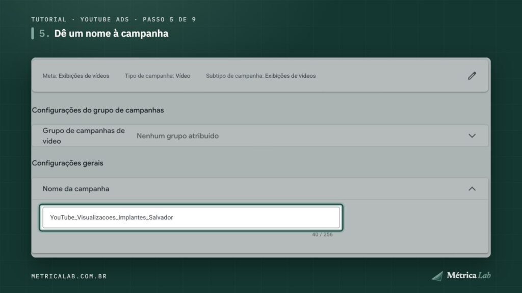 O nome da campanha de vídeo.