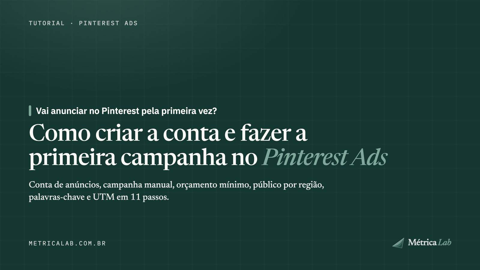 Como criar a conta e fazer a primeira campanha no Pinterest Ads